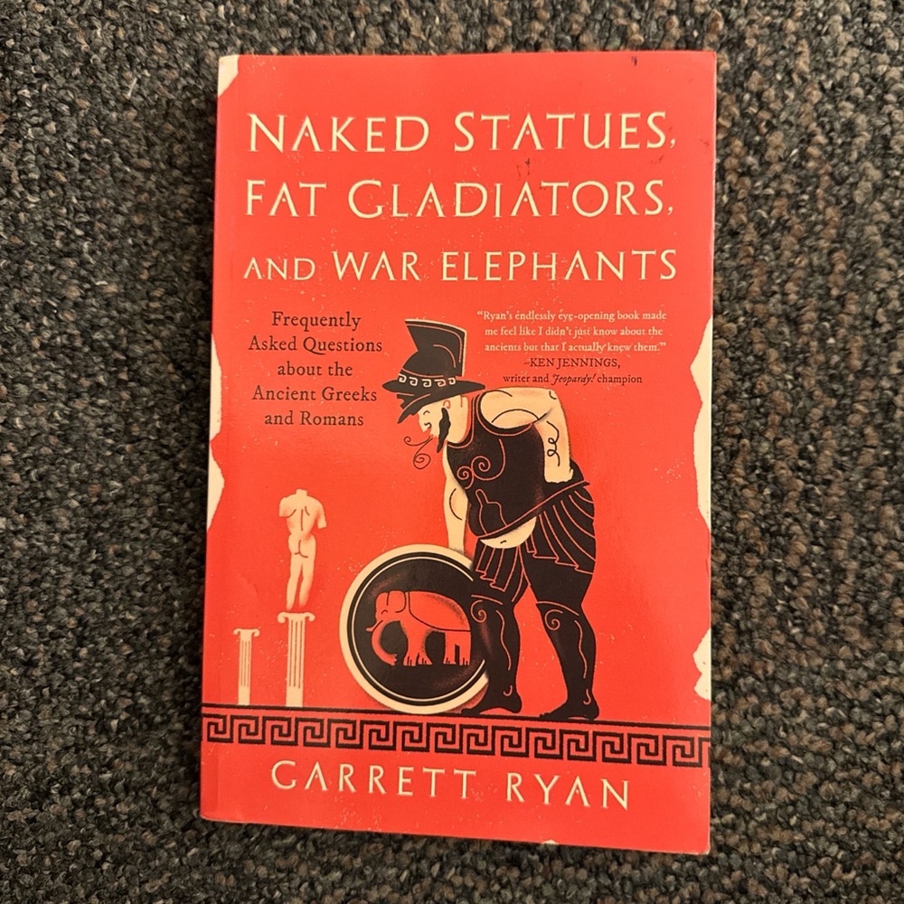 Naked Statues, Fat Gladiators, and War Elephants book